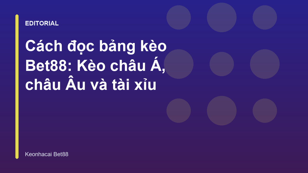 Bảng kèo Bet88 trực tuyến