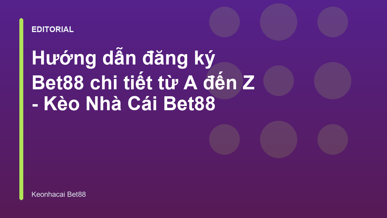 Hướng dẫn đăng ký tài khoản Bet88